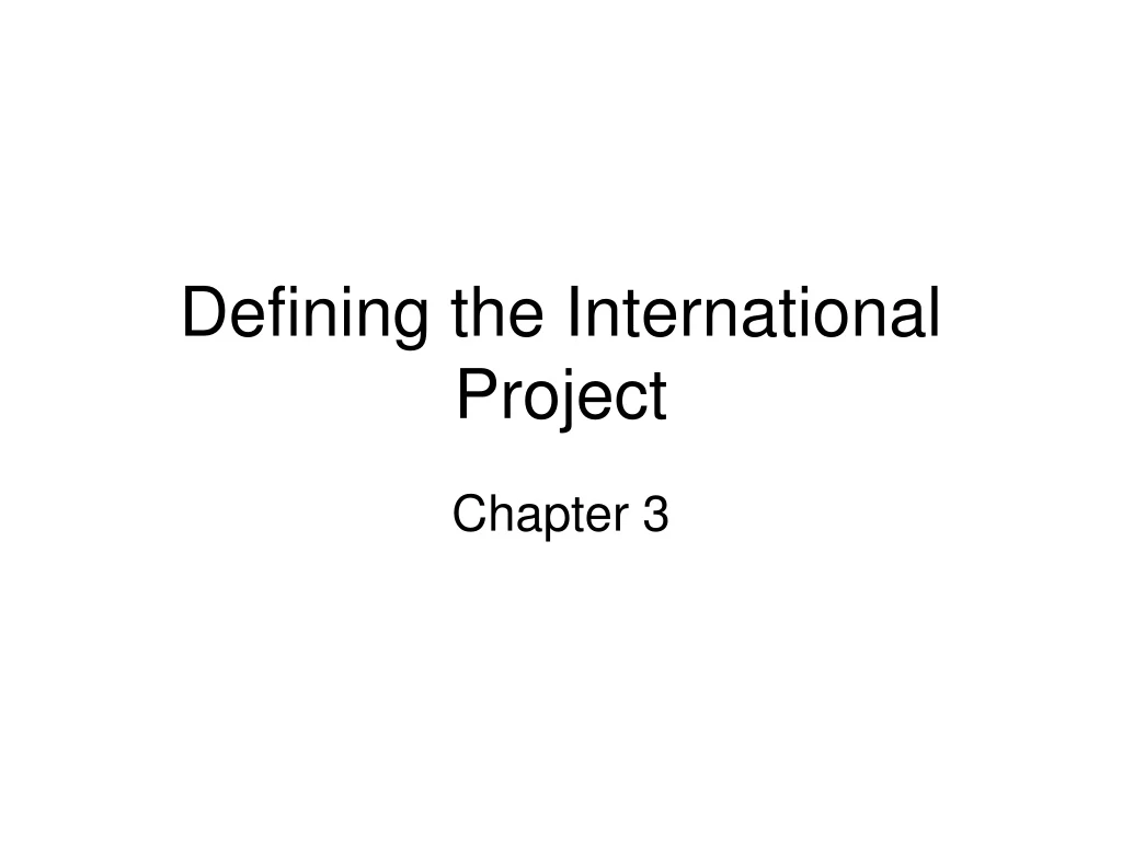 defining the international project