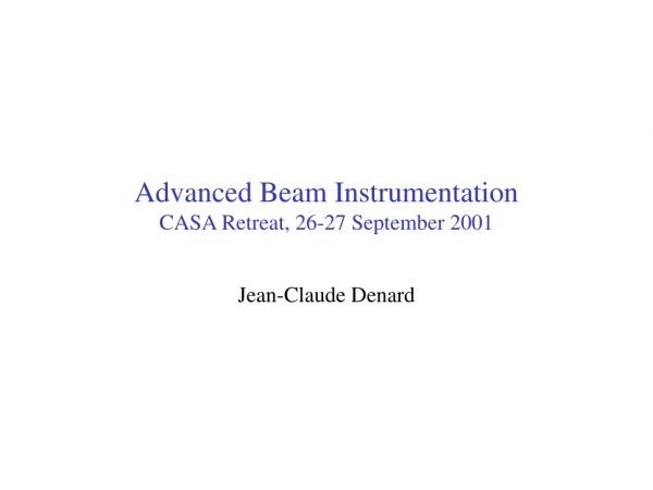 Advanced Beam Instrumentation CASA Retreat, 26-27 September 2001