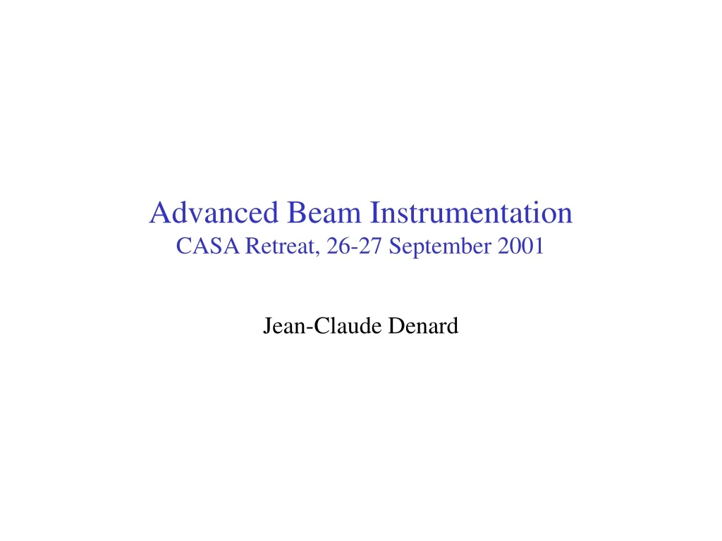 advanced beam instrumentation casa retreat 26 27 september 2001