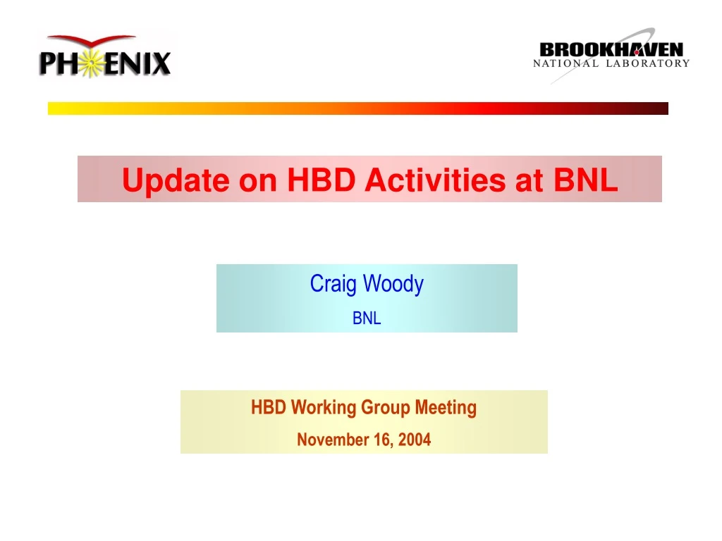 update on hbd activities at bnl