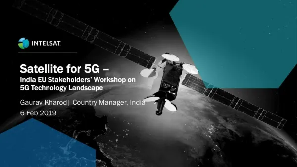 Satellite for 5G – India EU Stakeholders’ Workshop on 5G Technology Landscape