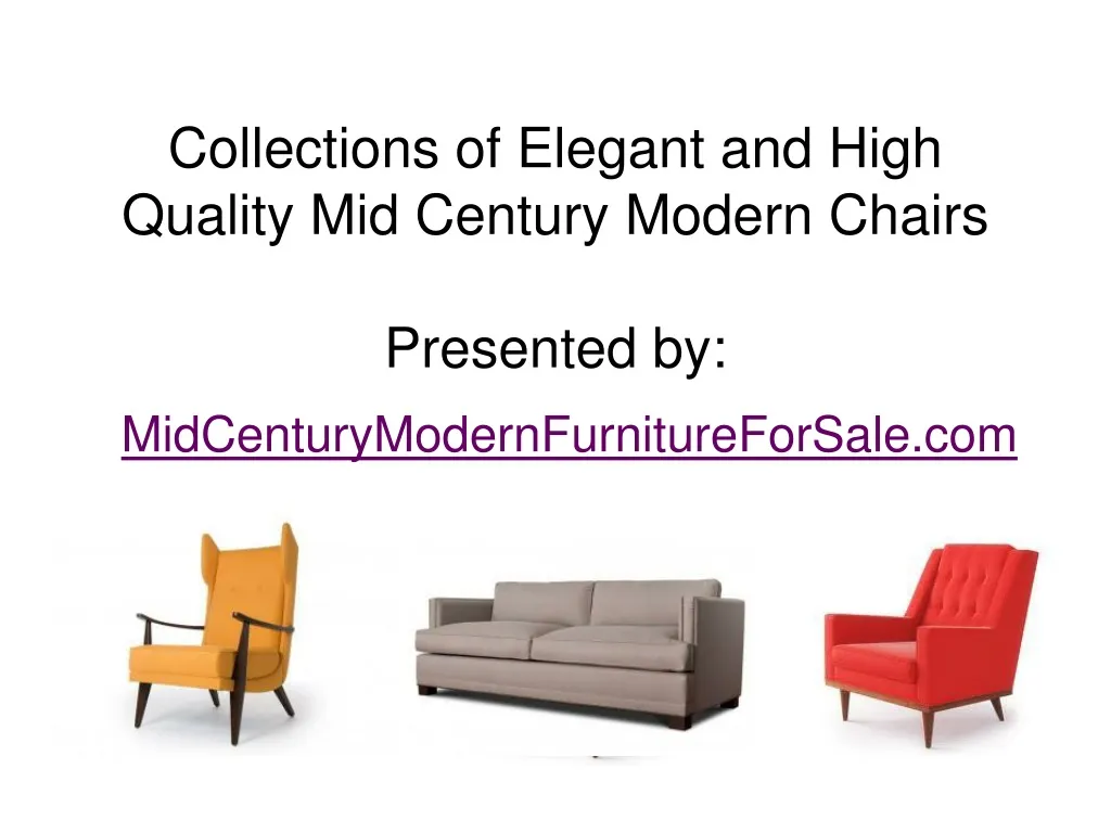 collections of elegant and high quality mid century modern chairs presented by