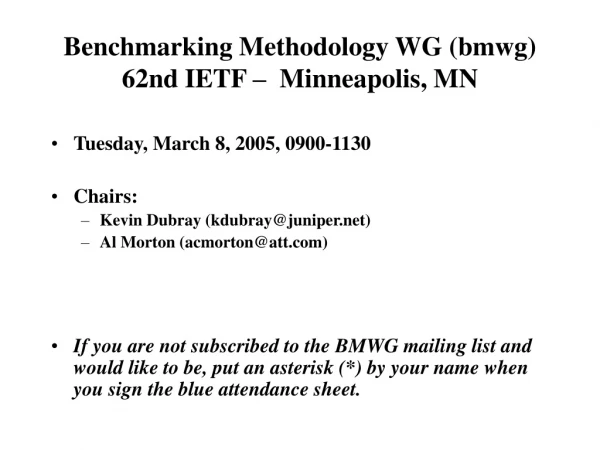 Benchmarking Methodology WG (bmwg) 62nd IETF – Minneapolis, MN