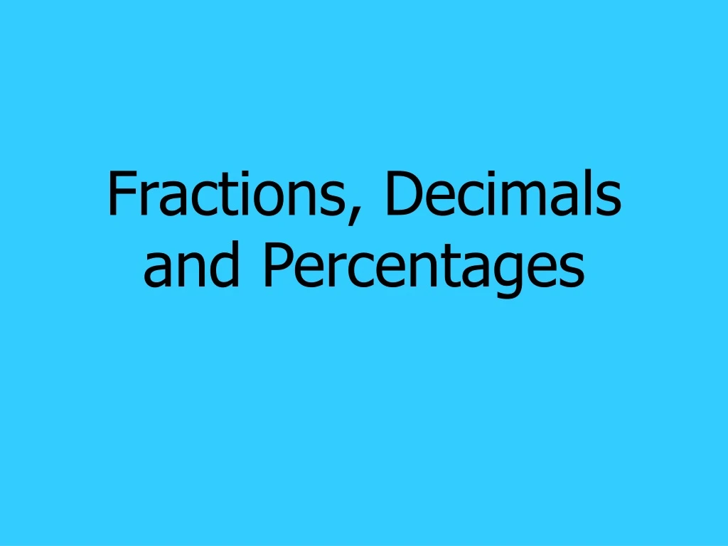 fractions decimals and percentages