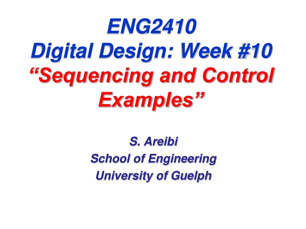 eng2410 digital design week 10 sequencing and control examples