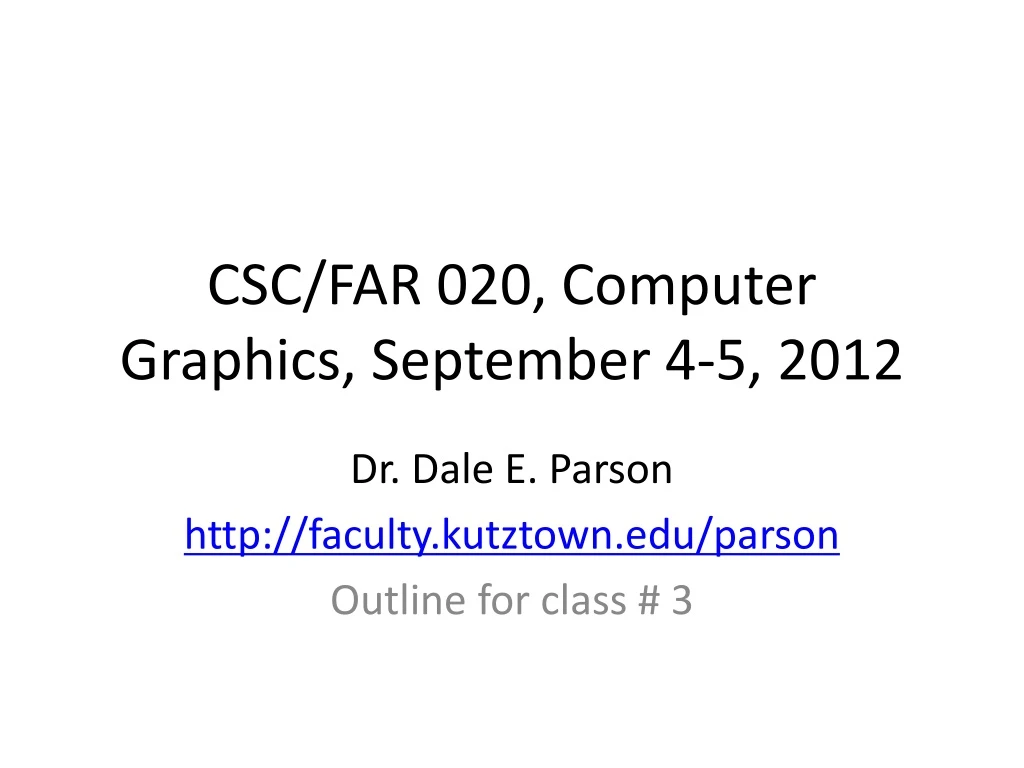 csc far 020 computer graphics september 4 5 2012