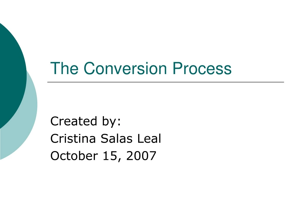 the conversion process