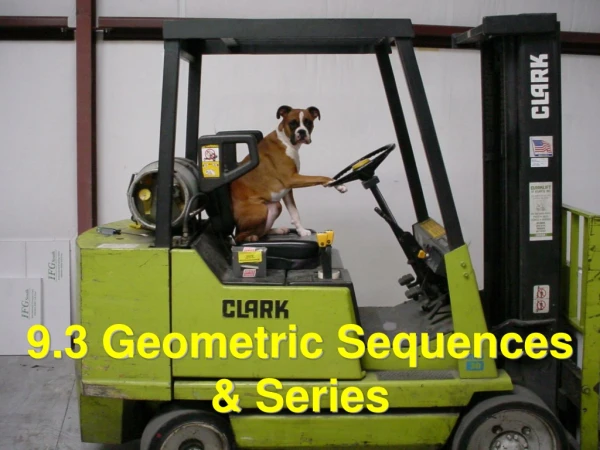 9.3 Geometric Sequences &amp; Series