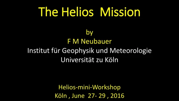 The Helios Mission