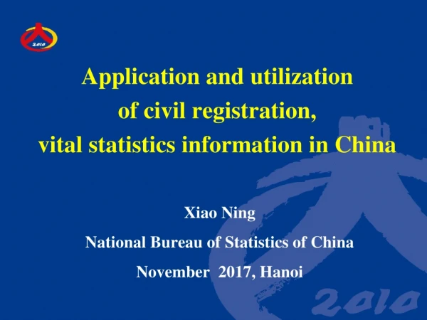 Application and utilization of civil registration, vital statistics information in China