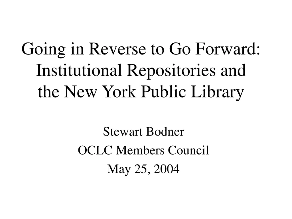 going in reverse to go forward institutional repositories and the new york public library