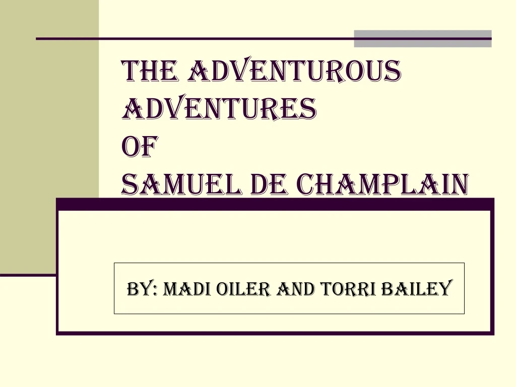 the adventurous adventures of samuel de champlain