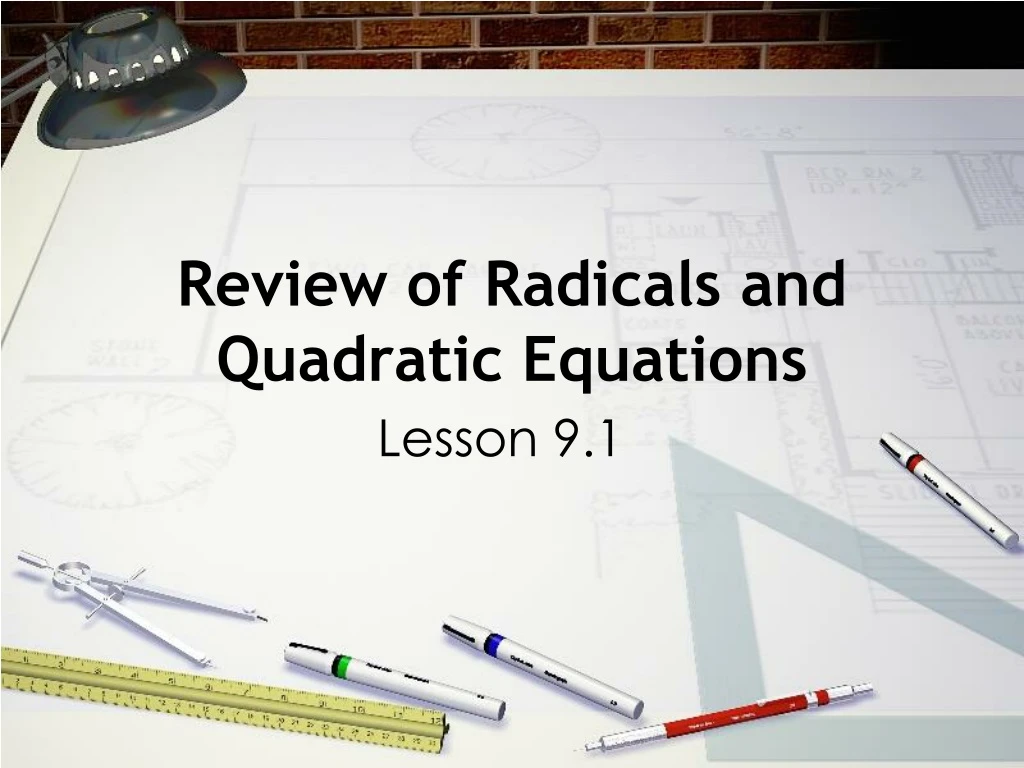 review of radicals and quadratic equations