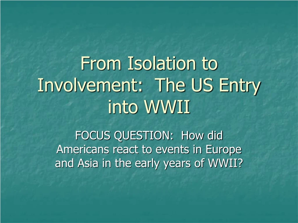 from isolation to involvement the us entry into wwii