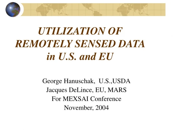 UTILIZATION OF REMOTELY SENSED DATA in U.S. and EU