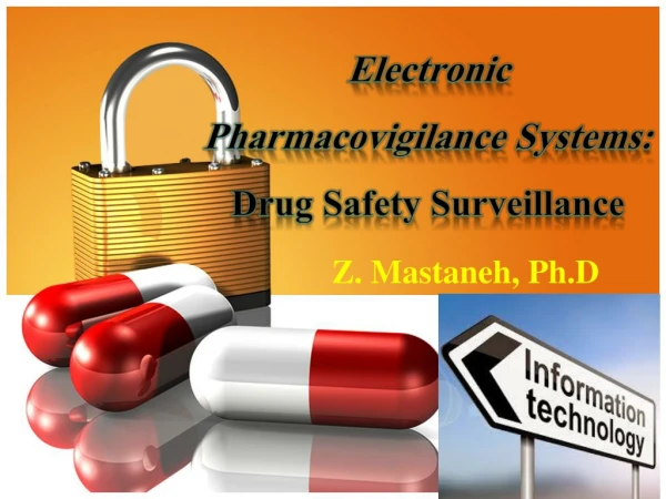 Electronic Pharmacovigilance Systems : Drug Safety Surveillance