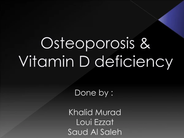 Osteoporosis &amp; Vitamin D deficiency