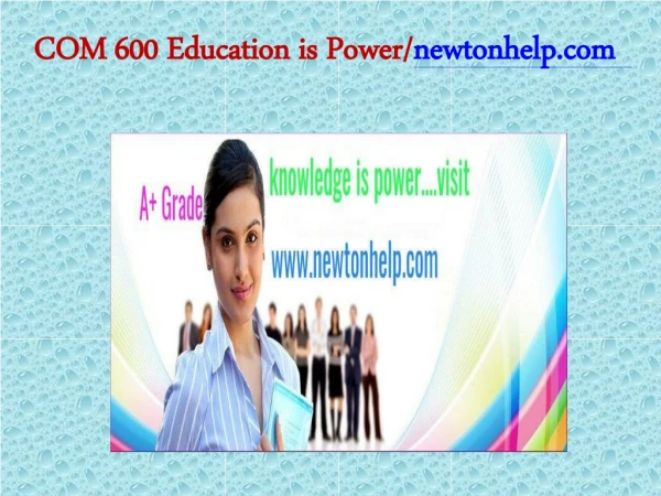 COM 600 Education is Power/newtonhelp.com