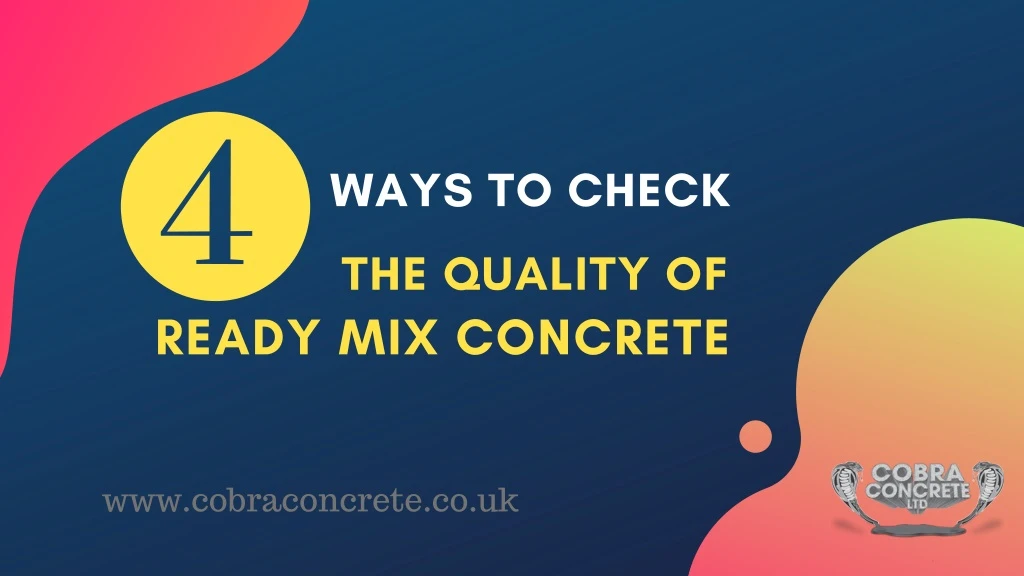 ways to check the quality of ready mix concrete