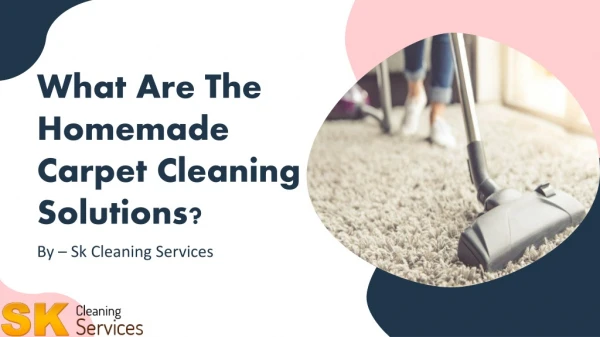 What Are The Homemade Carpet Cleaning Solutions?