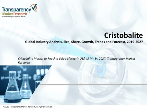 Cristobalite Market Volume Forecast and Value Chain Analysis 2027
