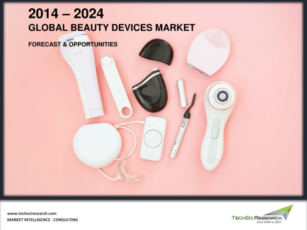 Global Beauty Devices Market, 2024 Research Report - TechSci Research