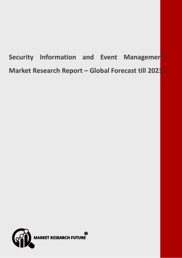 Security Information and Event Management Market by Product, Analysis and Outlook to 2023
