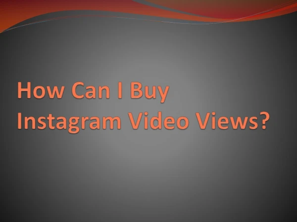 How Can I Buy Instagram Video Views?