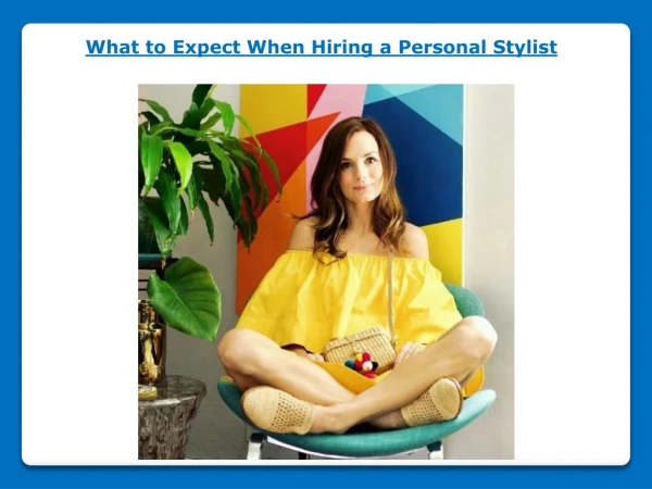 What to Expect When Hiring a Personal Stylist