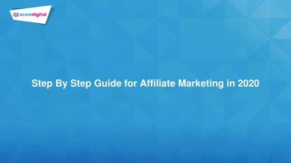 Step By Step Guide for Affiliate Marketing in 2020