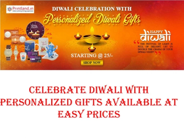 CELEBRATE DIWALI WITH PERSONALIZED GIFTS AVAILABLE AT EASY PRICES