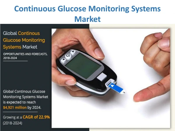 Continuous Glucose Monitoring Systems Market Rising Vastly Up with Massive CAGR Over the Coming Years