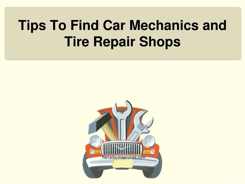 tips to find car mechanics and tire repair shops