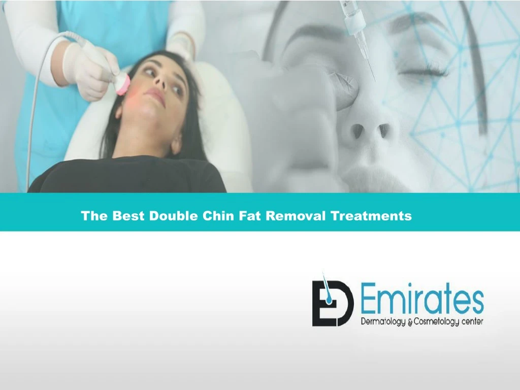 the best double chin fat removal treatments