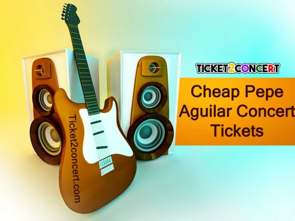 Pepe Aguilar Concert Tickets Cheap
