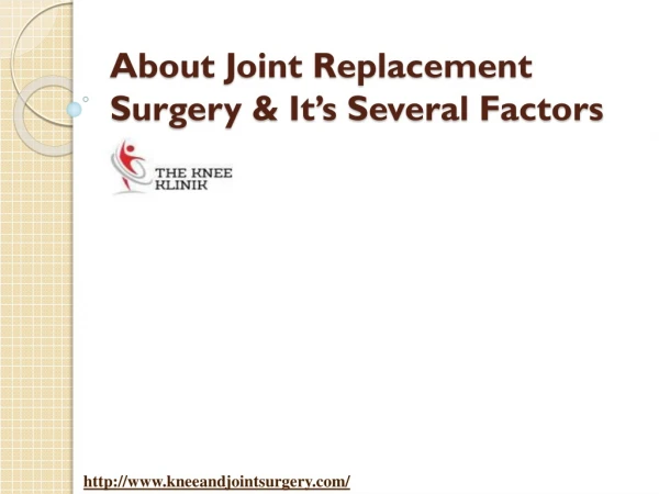 About Joint Replacement Surgery & its Several Factors