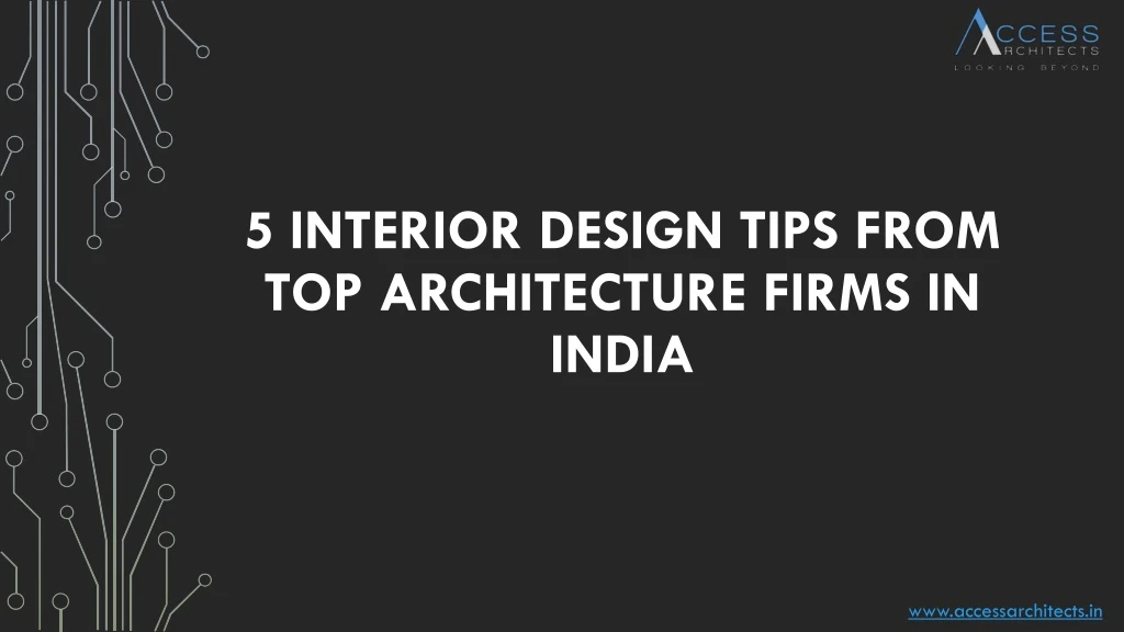 5 interior design tips from top architecture firms in india