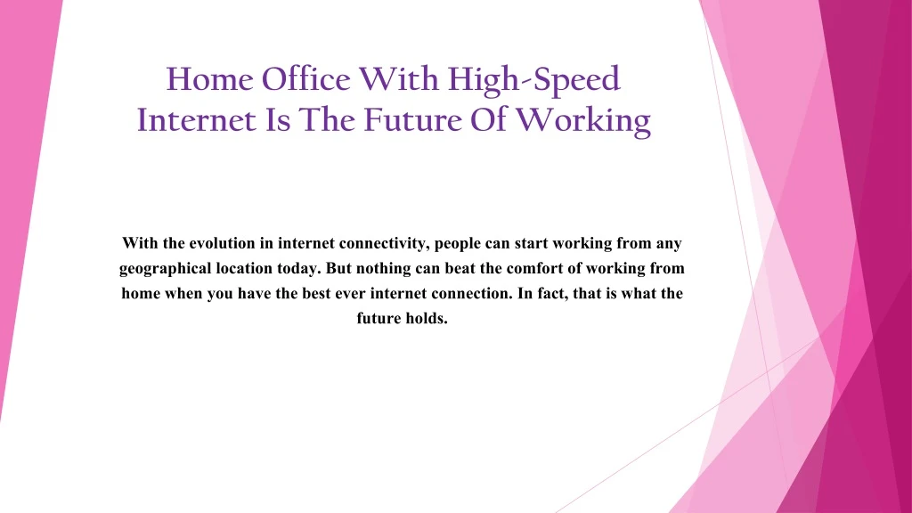 home office with high speed internet is the future of working
