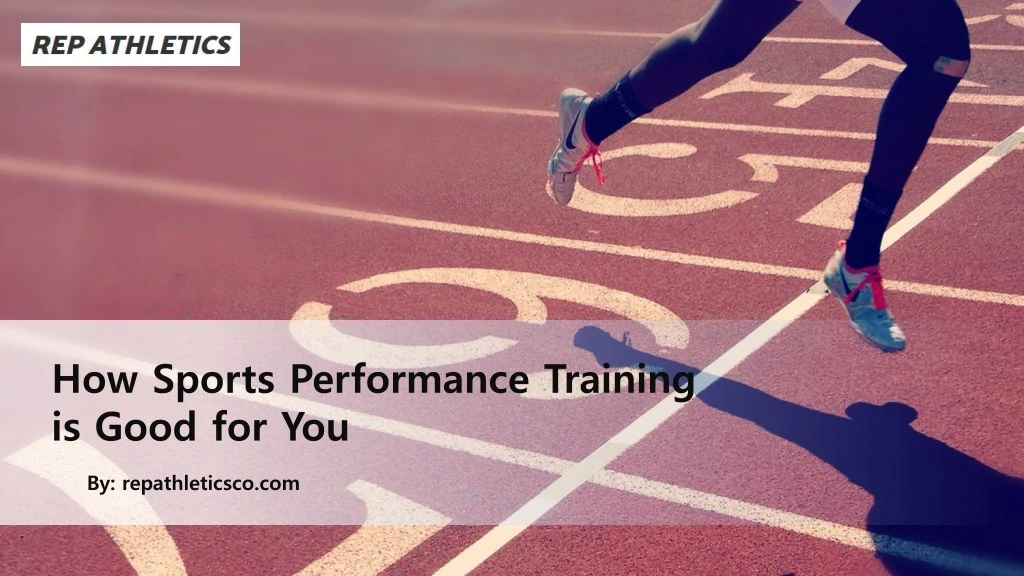 how sports performance training is good for you