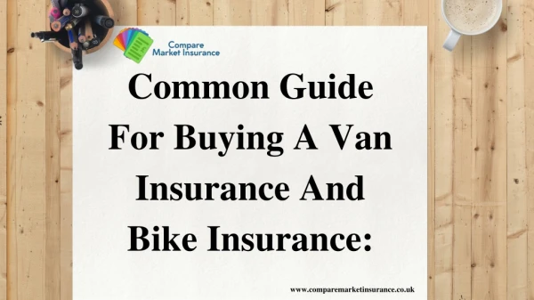 Common Guide For Buying A Van Insurance And Bike Insurance