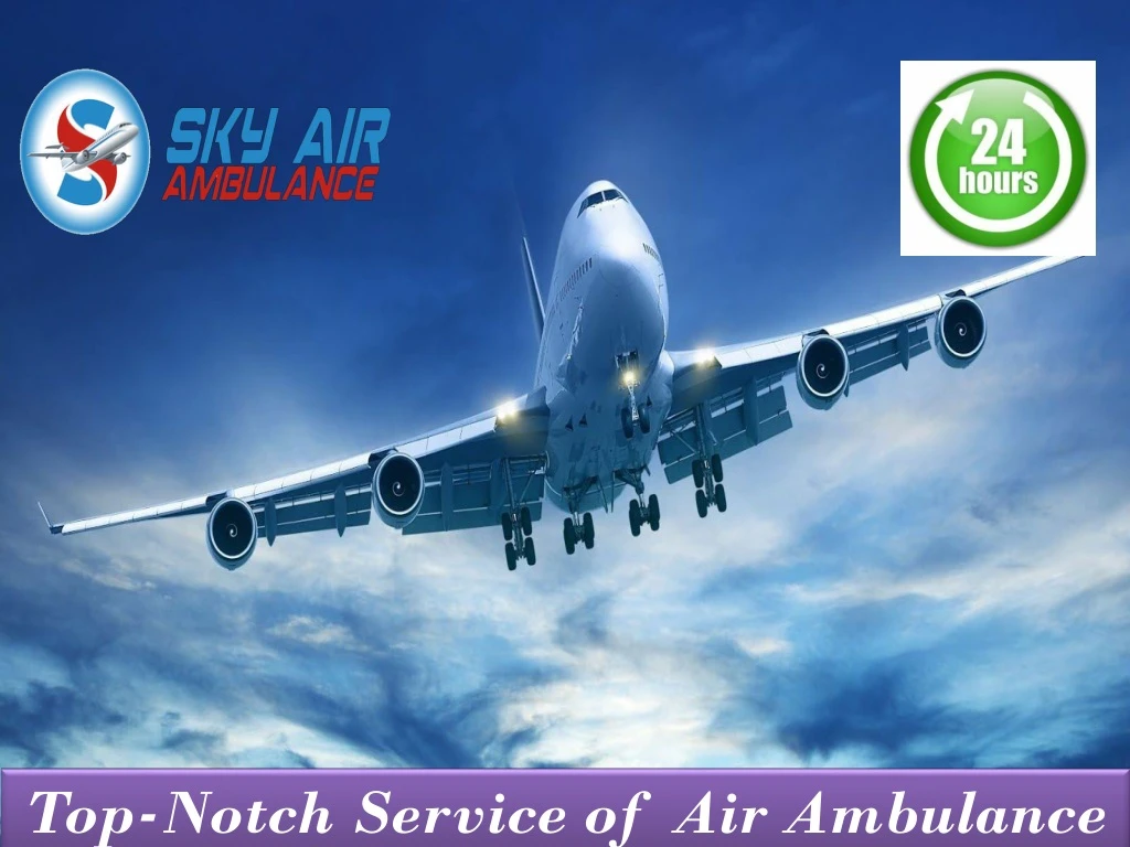 top notch service of air ambulance