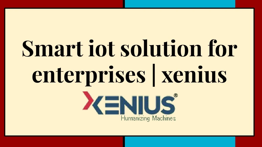 smart iot solution for enterprises xenius