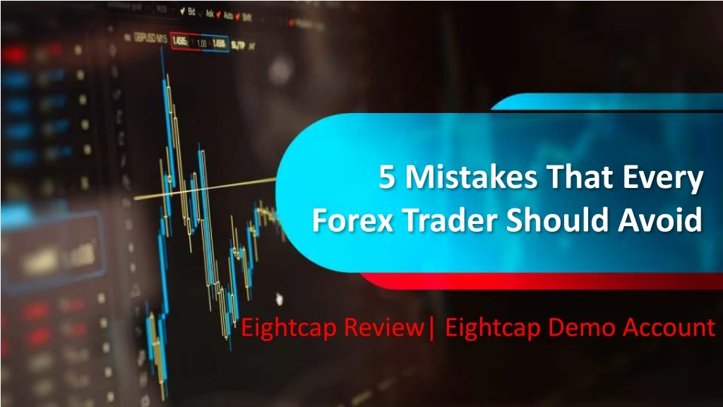5 mistakes that every forex trader should avoid