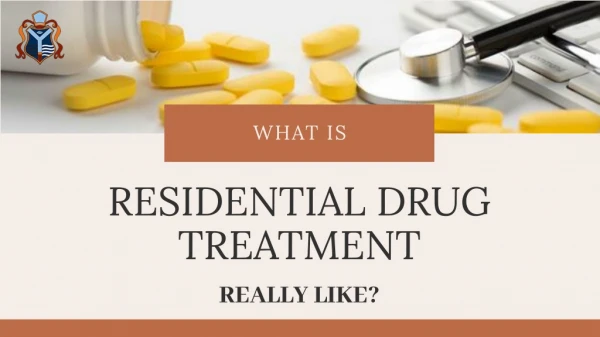 What is Residential Drug Treatment Really Like?