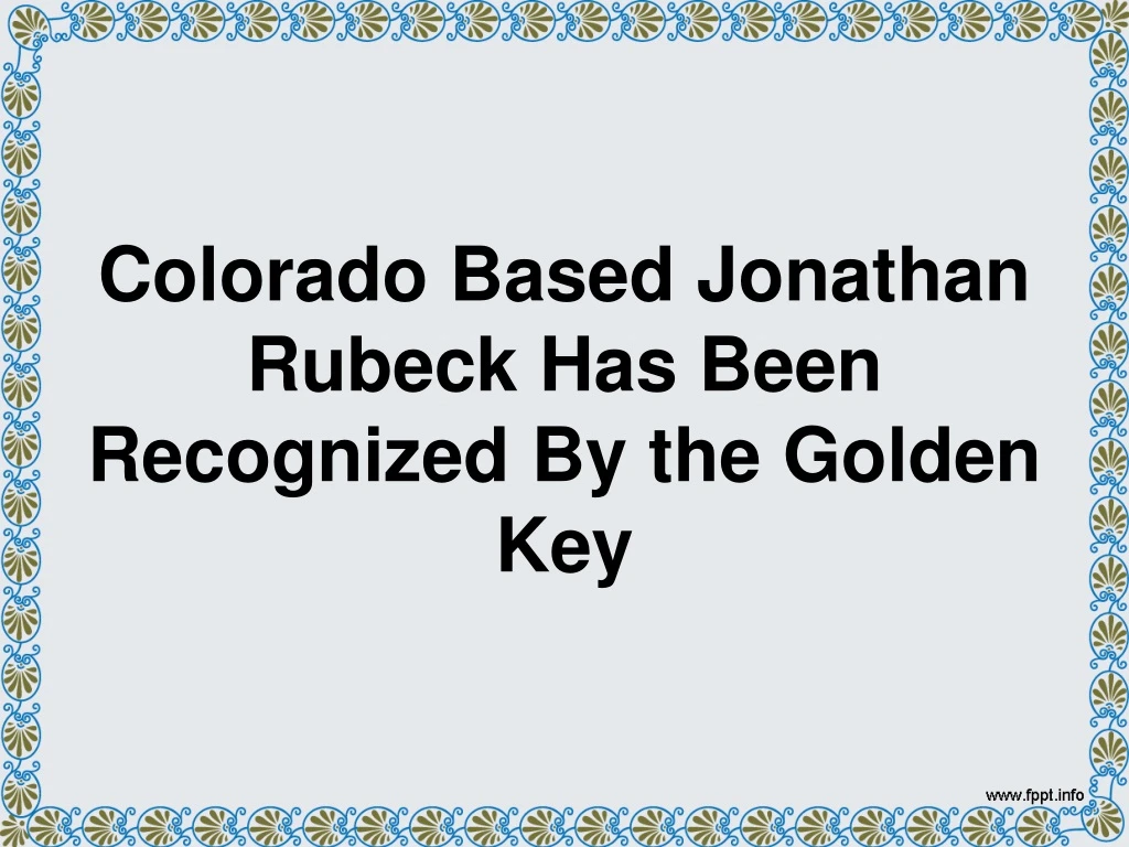 colorado based jonathan rubeck has been recognized by the golden key