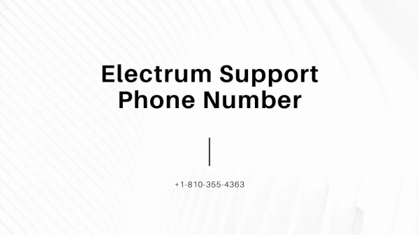 Electrum Support 1【(810)-355-4363】Phone Number