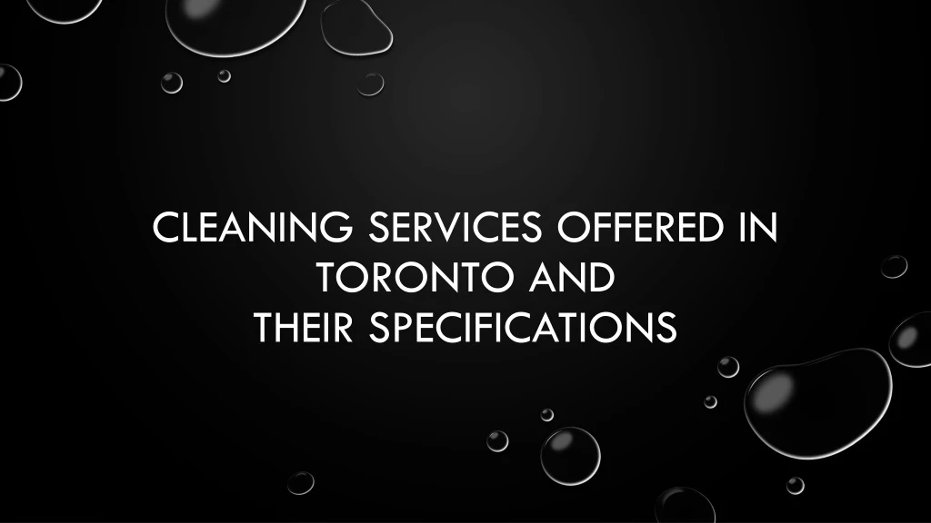 cleaning services offered in toronto and their specifications