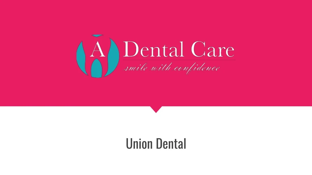 union dental