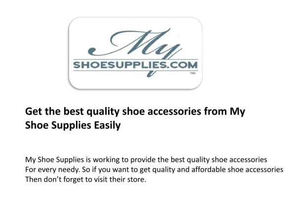 Some reliable reason why use My Shoe Supplies products