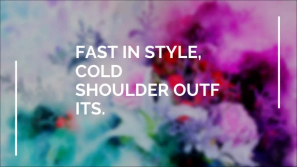 FAST IN STYLE, cold shoulder outfits.
